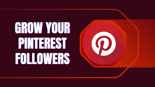 GROW YOUR PINTEREST FOLLOWERS.png