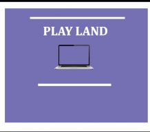 PLAY LAND